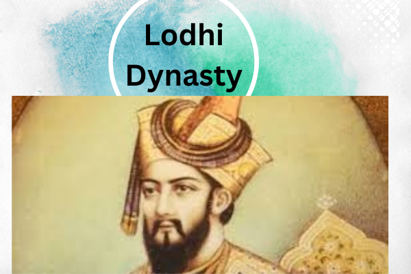 Lodhi dynasty | Lodhi Empire, Delhi Sultanate & Afghan Rule